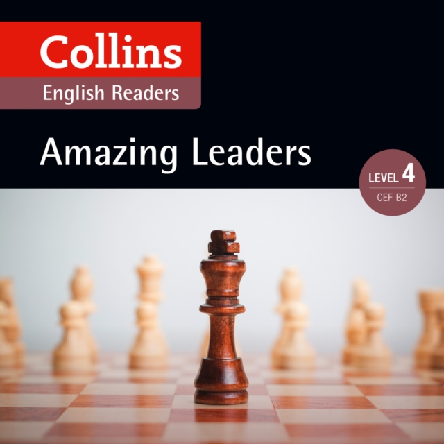 Amazing Leaders: B2 (Collins Amazing People ELT Readers)