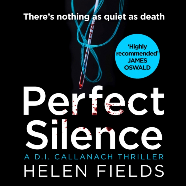 Perfect Silence (A DI Callanach Thriller, Book 4)
