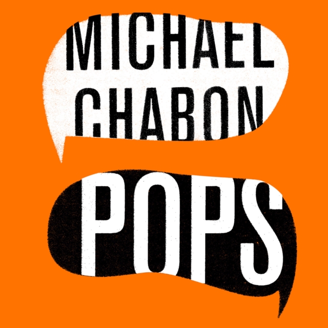 Pops: Fatherhood in Pieces