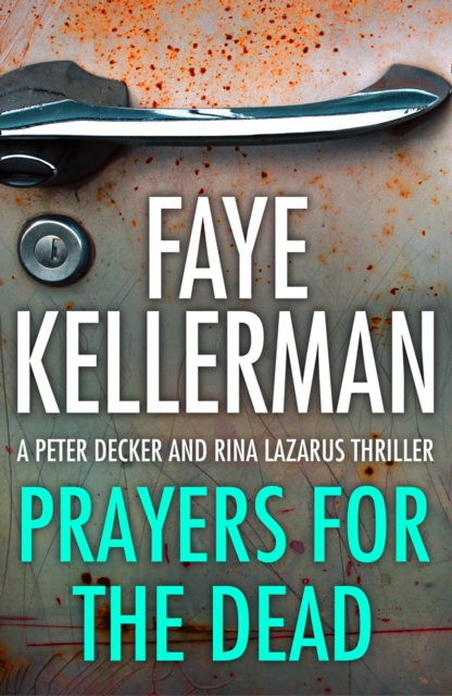 Prayers for the Dead (Peter Decker and Rina Lazarus Series, Book 9)