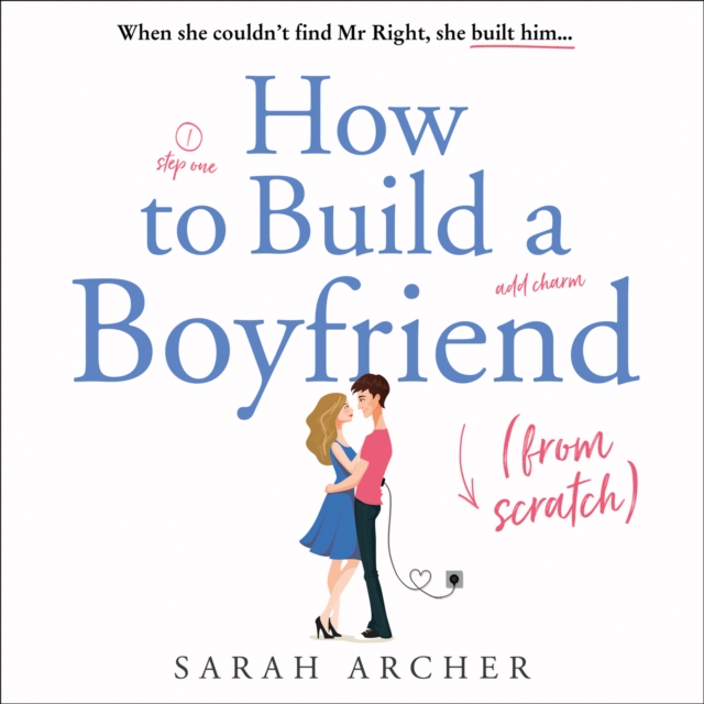 How to Build a Boyfriend from Scratch