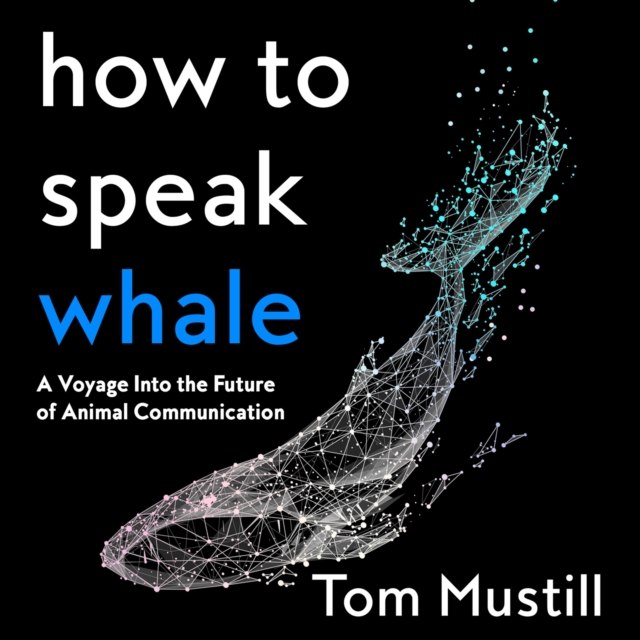 How to Speak Whale