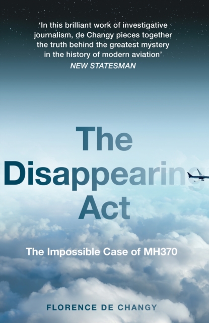 Disappearing Act: The Impossible Case of MH370