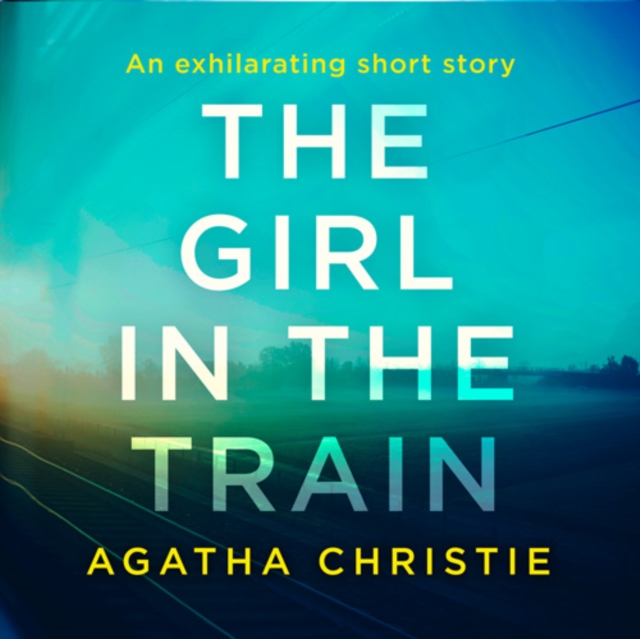 Girl in the Train: An Agatha Christie Short Story