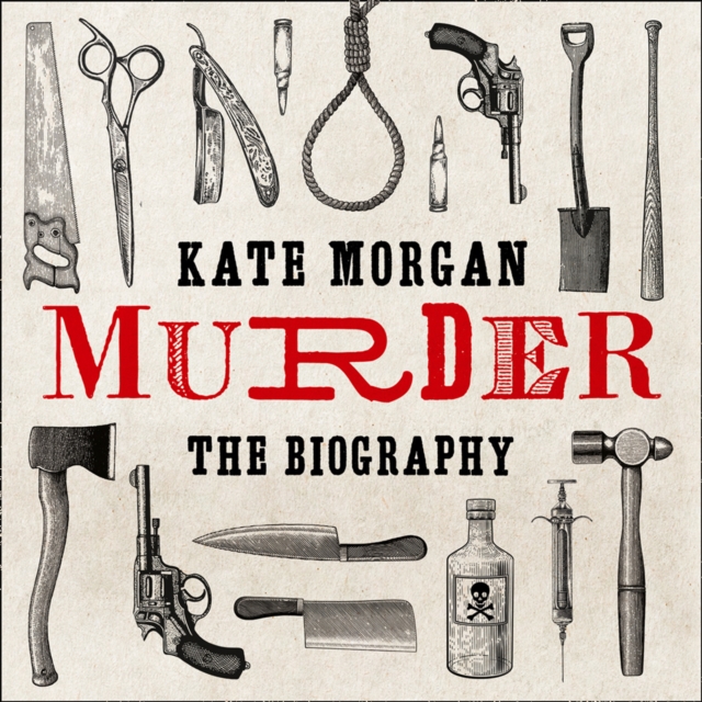 Murder: The Biography
