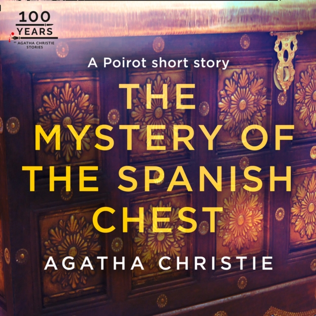 Mystery of the Spanish Chest: A Hercule Poirot Short Story