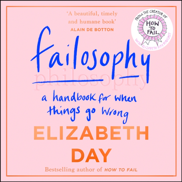 Failosophy: A Handbook For When Things Go Wrong