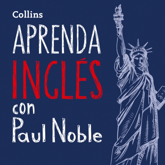 Aprenda Ingles para Principiantes con Paul Noble - Learn English for Beginners with Paul Noble, Spanish Edition