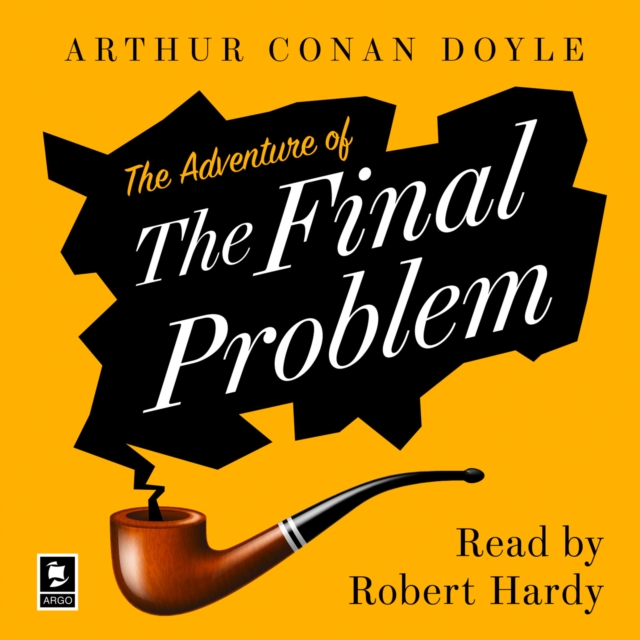 Adventure of the Final Problem: A Sherlock Holmes Adventure (Argo Classics)