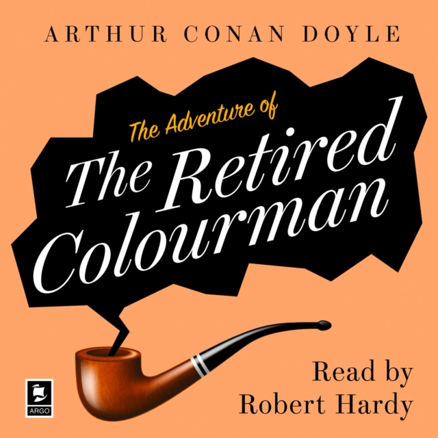 Adventure of the Retired Colourman: A Sherlock Holmes Adventure (Argo Classics)
