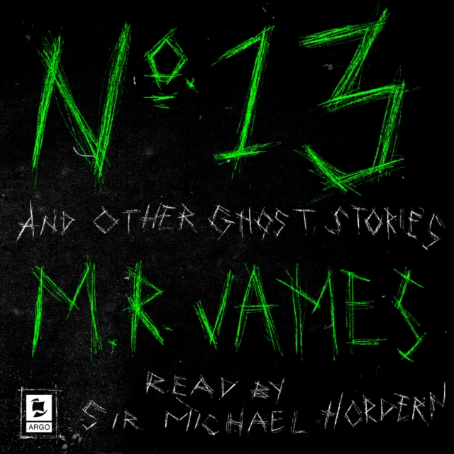 No. 13 and Other Ghost Stories (Argo Classics)