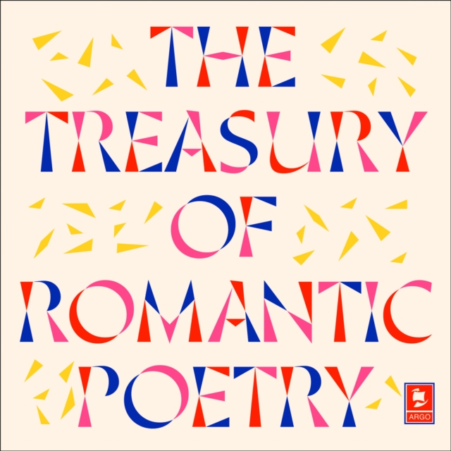 Treasury of Romantic Poetry (Argo Classics)