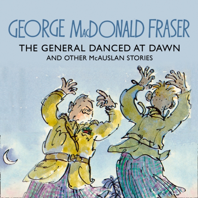 General Danced at Dawn (The McAuslan Stories, Book 1)