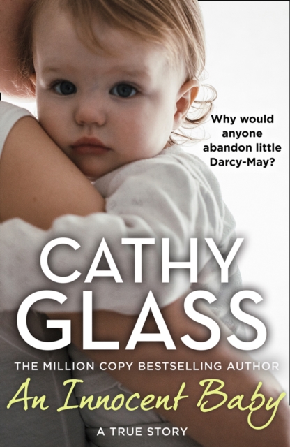Innocent Baby: Why would anyone abandon little Darcy-May?