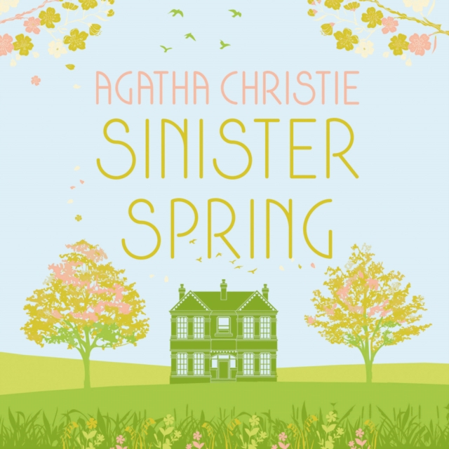 SINISTER SPRING: Murder and Mystery from the Queen of Crime