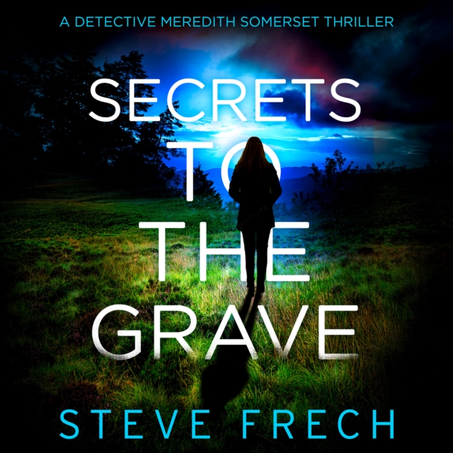 Secrets to the Grave (Detective Meredith Somerset, Book 1)