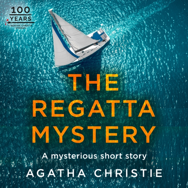 Regatta Mystery: An Agatha Christie Short Story