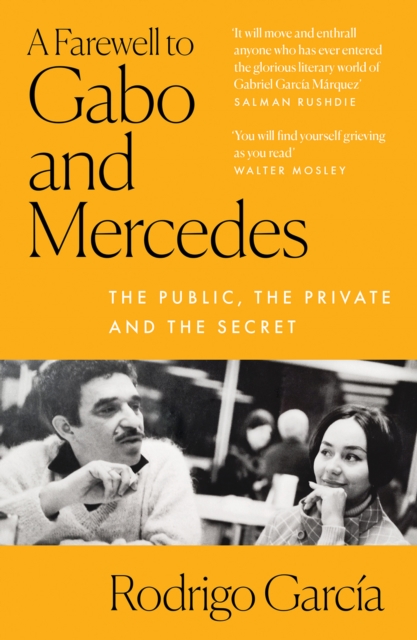 Farewell to Gabo and Mercedes: A Son's Memoir of Gabriel Garc?a Marquez and Mercedes Barcha