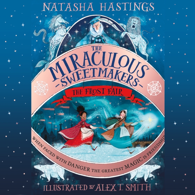 Miraculous Sweetmakers: The Frost Fair