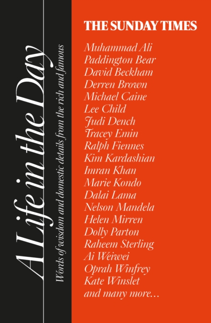 Sunday Times A Life in the Day: Words of wisdom and domestic details from the rich and famous