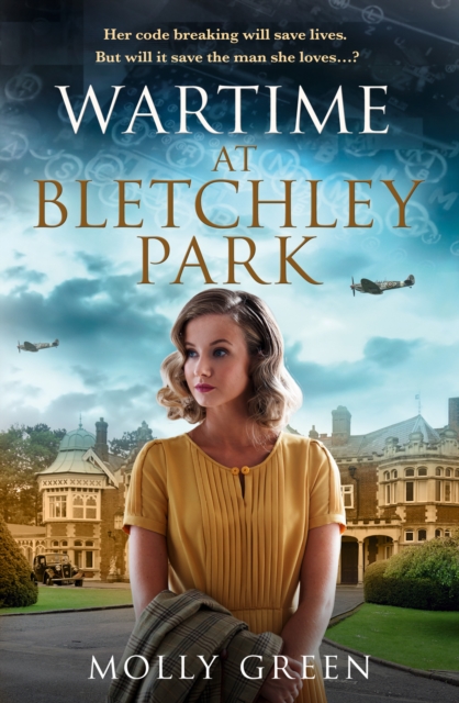 Wartime at Bletchley Park (The Bletchley Park Girls, Book 1)