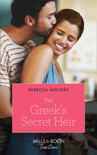 Greek's Secret Heir (Secrets of a Billionaire, Book 1) (Mills & Boon True Love)