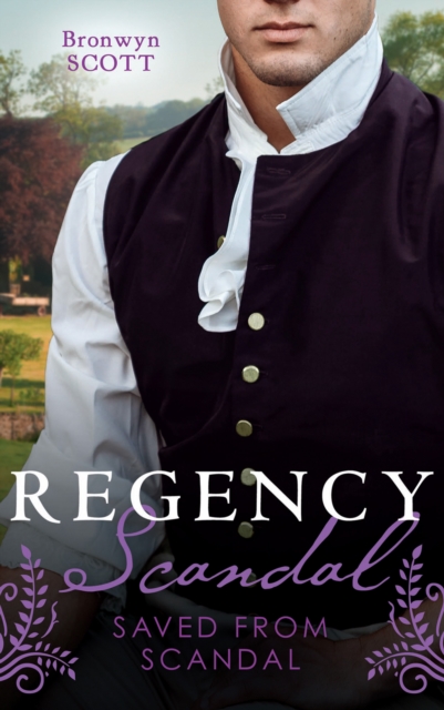 Regency Scandal: Saved From Scandal
