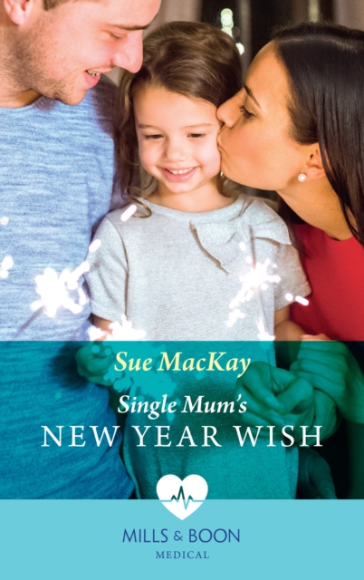Single Mum's New Year Wish (Mills & Boon Medical)