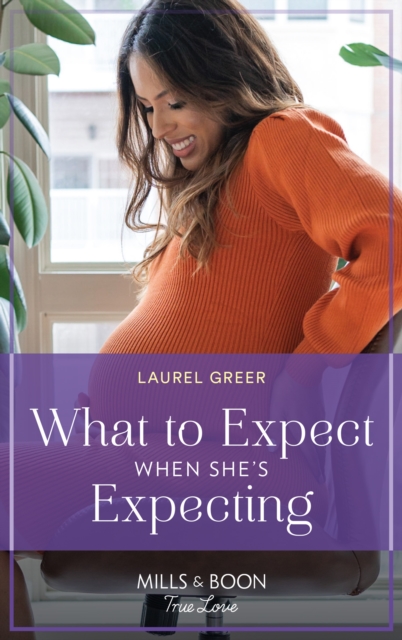What To Expect When She's Expecting (Mills & Boon True Love) (Sutter Creek, Montana, Book 8)