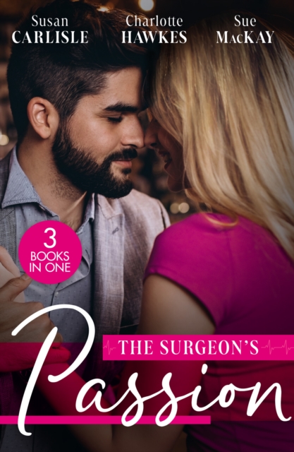 Surgeon's Passion: The Brooding Surgeon's Baby Bombshell / The Surgeon's One-Night Baby / Redeeming Her Brooding Surgeon