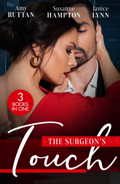 Surgeon's Touch: Safe in His Hands / Back in Her Husband's Arms / Heart Surgeon to Single Dad