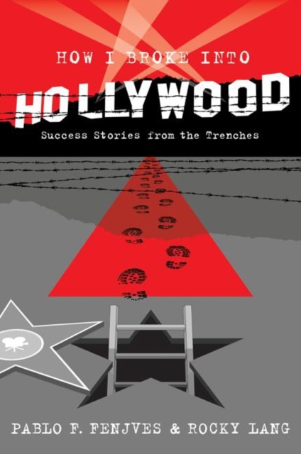 How I Broke into Hollywood