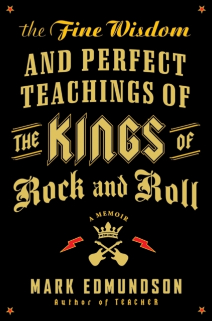 Fine Wisdom and Perfect Teachings of the Kings of Rock and Roll