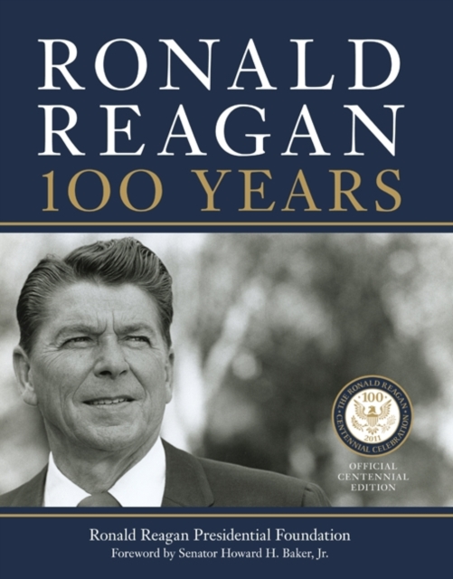 Ronald Reagan: 100 Years