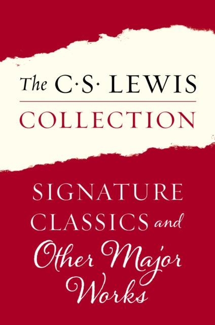 C. S. Lewis Collection: Signature Classics and Other Major Works