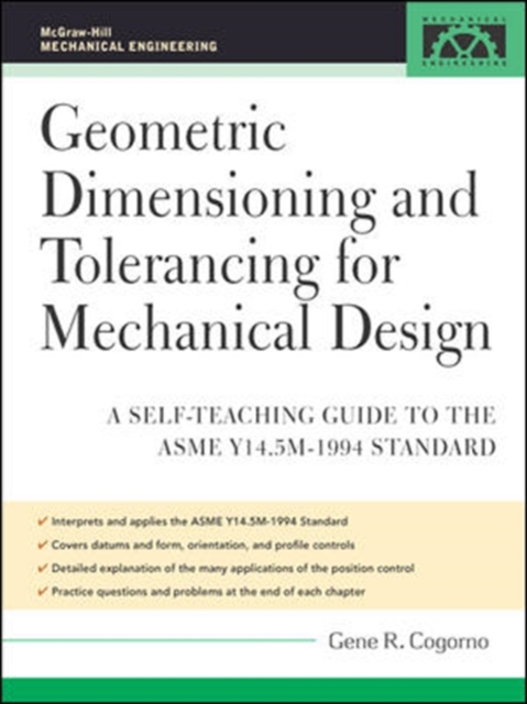 Geometric Dimensioning and Tolerancing for Mechanical Design