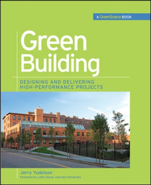 Green Building Through Integrated Design (GreenSource Books)
