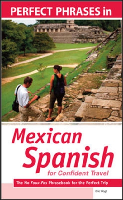 Perfect Phrases in Spanish for Confident Travel to Mexico