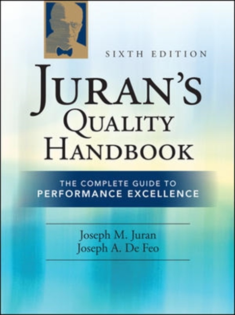 Juran's Quality Handbook: The Complete Guide to Performance Excellence 6/e