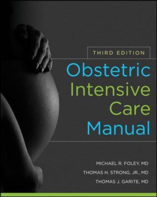 Obstetric Intensive Care Manual, Third Edition
