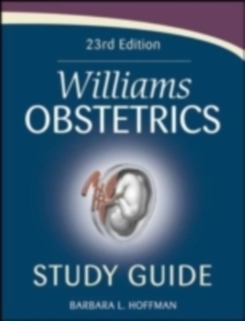 Williams Obstetrics 23rd Edition Study Guide