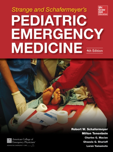 Strange and Schafermeyer's Pediatric Emergency Medicine, Fourth Edition