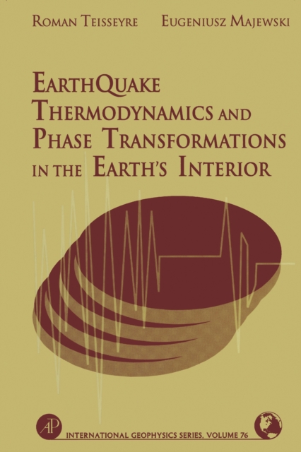Earthquake Thermodynamics and Phase Transformation in the Earth's Interior