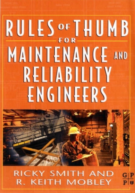 Rules of Thumb for Maintenance and Reliability Engineers