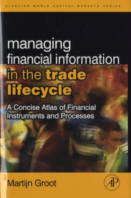 Managing Financial Information in the Trade Lifecycle