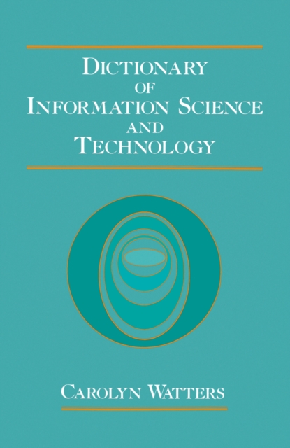 Dictionary of Information Science and Technology