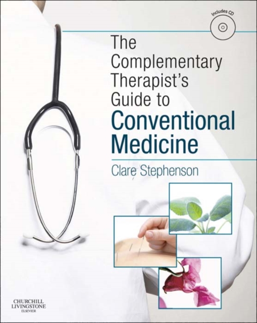 Complementary Therapist's Guide to Conventional Medicine E-Book