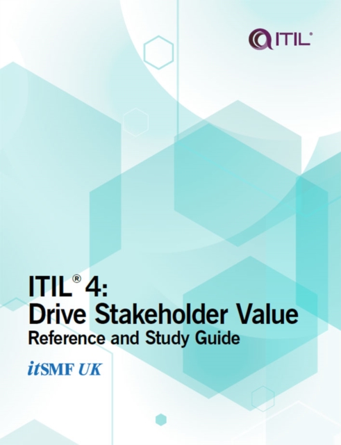 ITIL 4 : Drive Stakeholder Value