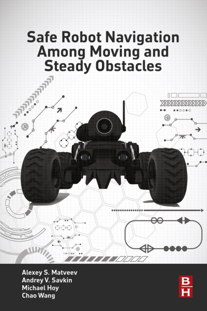 Safe Robot Navigation Among Moving and Steady Obstacles
