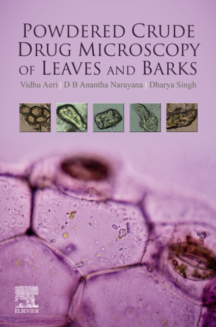 Powdered Crude Drug Microscopy of Leaves and Barks
